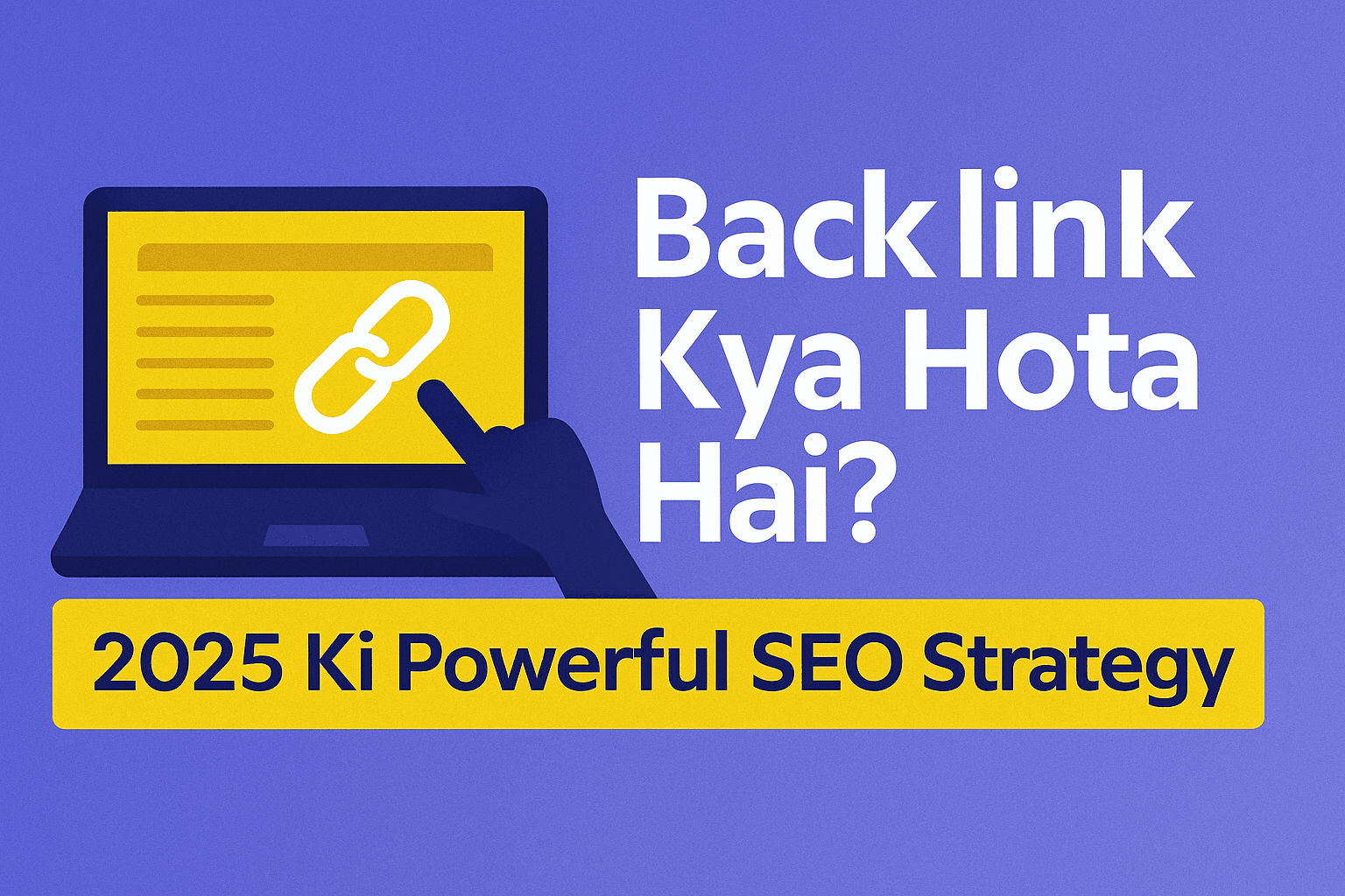 Backlink kya hota hai - 2025 SEO strategy in Hindi blog by InfoZoneToday360